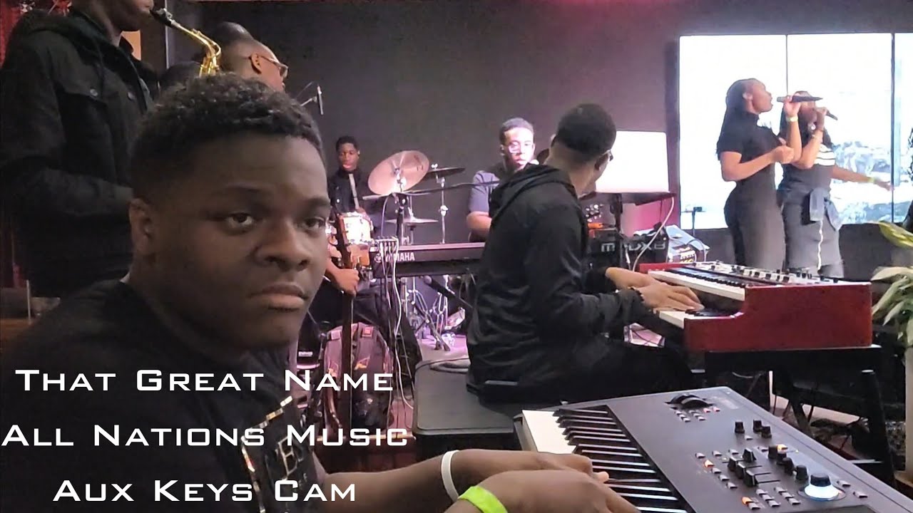 That Great Name - (All Nations Music) Led By Darius Shy (AUX KEYS CAM)