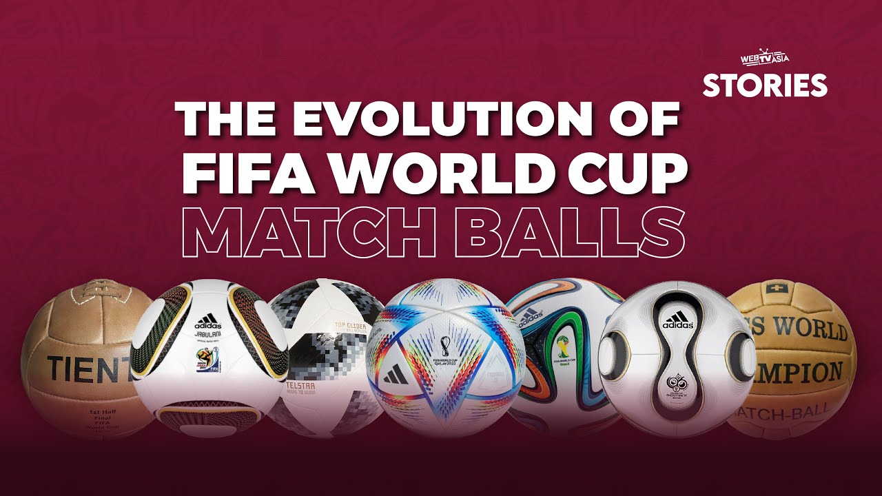 The Evolution of FIFA World Cup Match Balls | WebTVAsia Stories