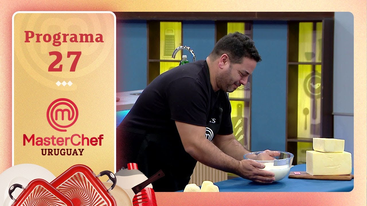 PROGRAMA 27: NOCHE DE QUESOS | Temporada 06 | MASTERCHEF URUGUAY