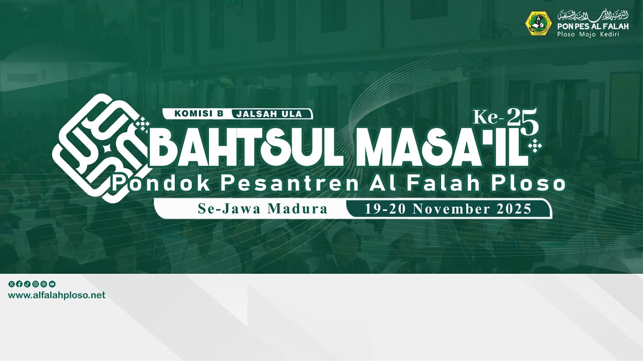(LIVE KOMISI B JALSAH ULA) BAHTSUL MASA'IL KE - 25 PONPES AL FALAH PLOSO