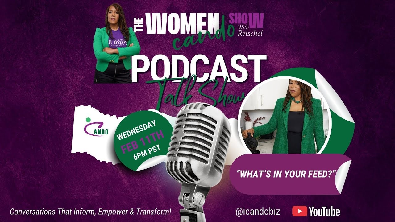 The Women CANDO Show Season 3: Episode 6 - What's in your Feed?