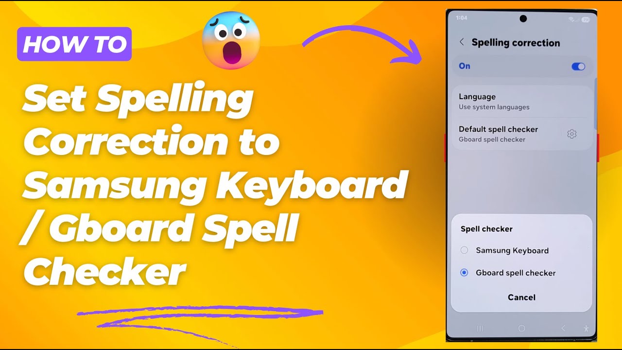 How to Set Spelling Correction to Samsung Keyboard / Gboard Spell Checker for Galaxy S25/S25+/Ultra