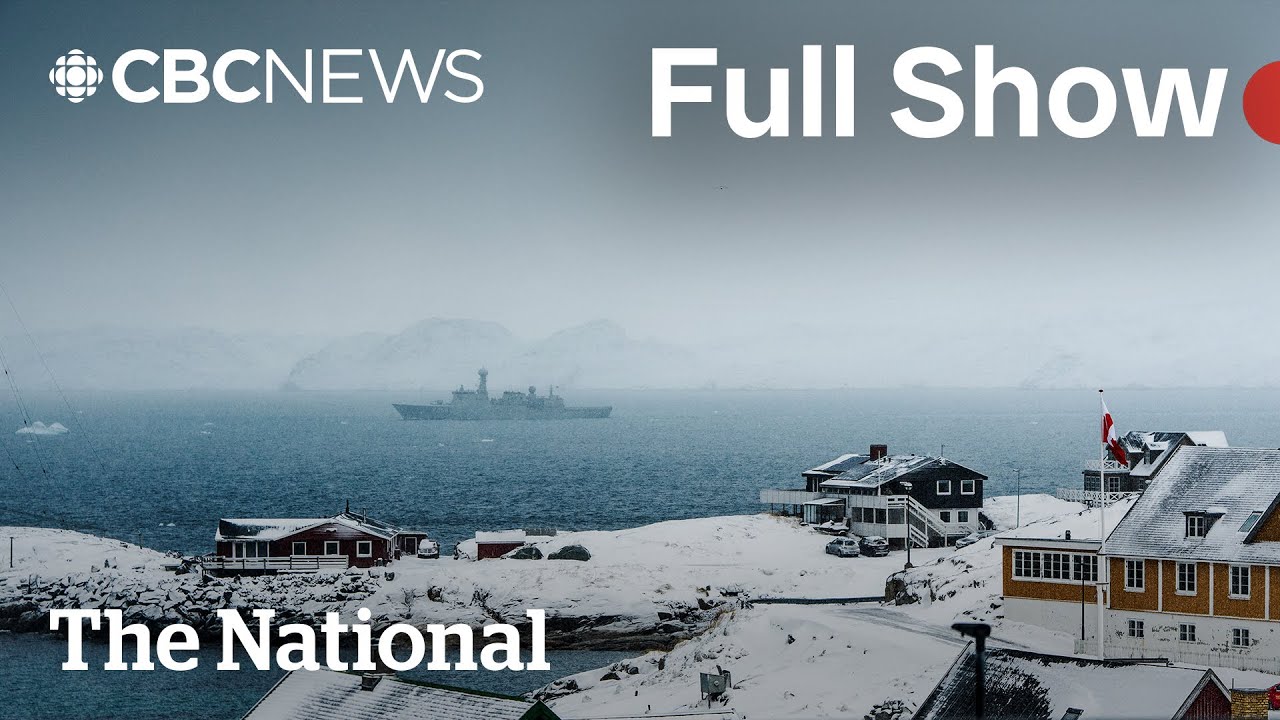 CBC News: The National | Canada weighs sending soldiers to Greenland