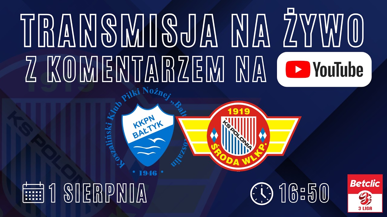 Bałtyk Koszalin - Polonia Środa LIVE! 1.08.2026 r., g. 17:00