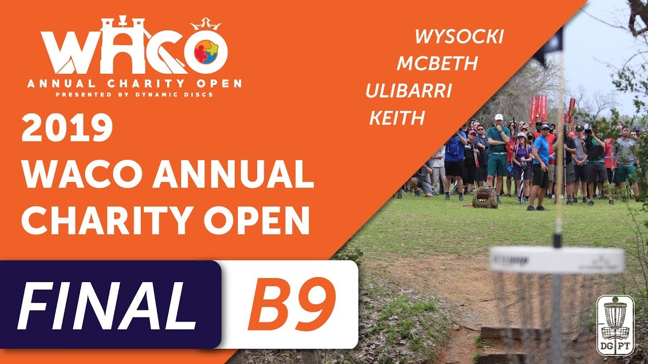 Final Round 2019 Waco Annual Charity Open - Back Nine | Wysocki, McBeth, Ulibarri, Keith