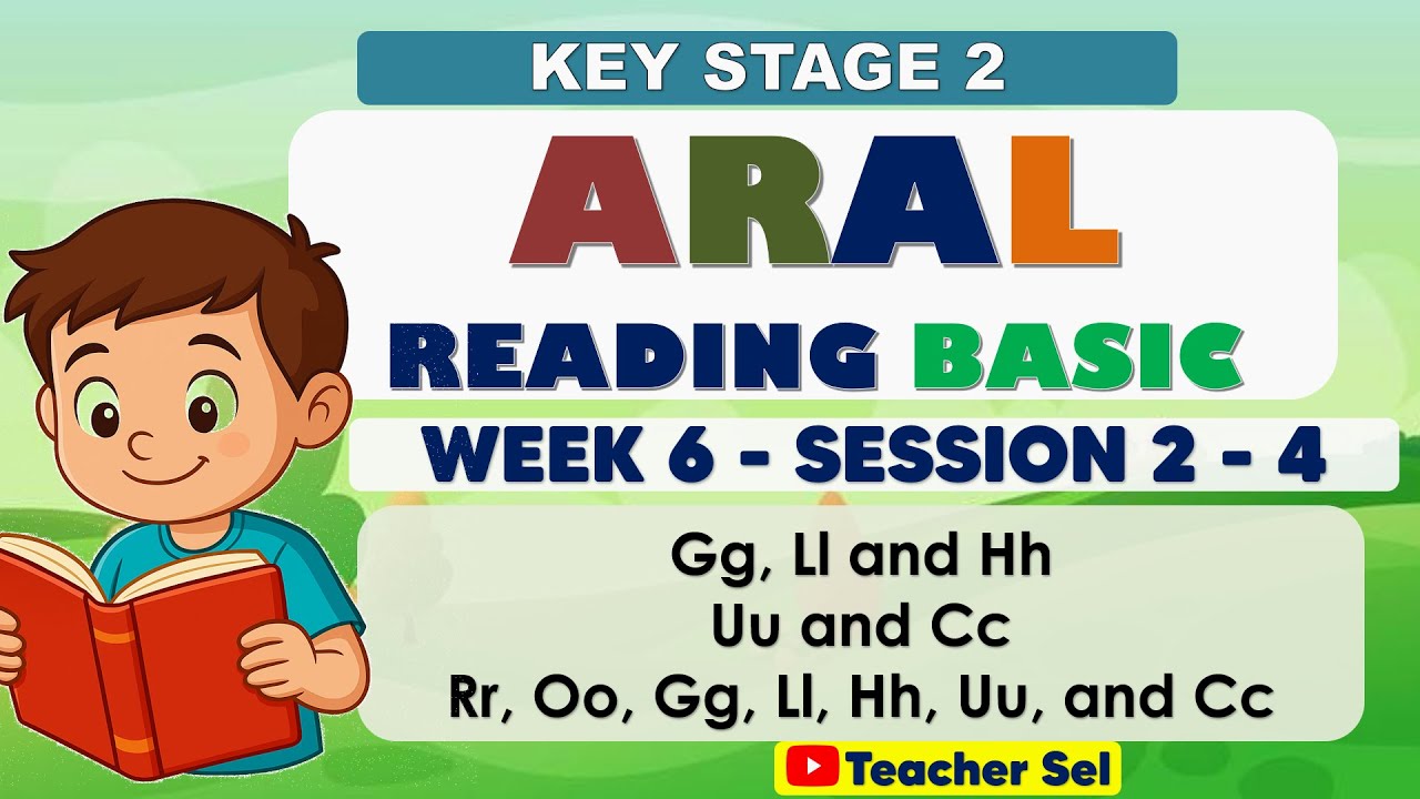 ARAL Reading Basic Week 6 Session 2, 3, 4 -Key Stage 2  Hh Uu and Cc Rr, Oo, Gg, Ll, Hh, Uu, and Cc
