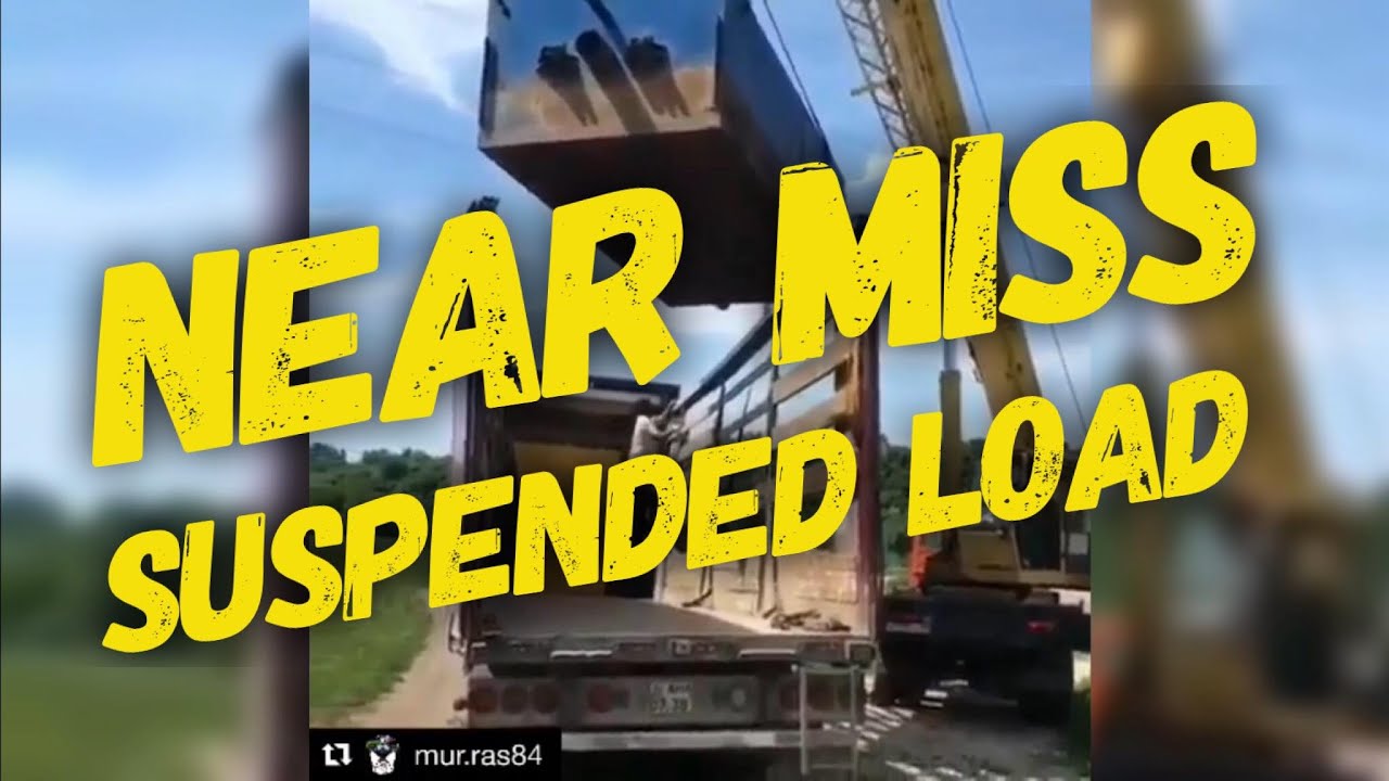 Near Miss Suspended Load