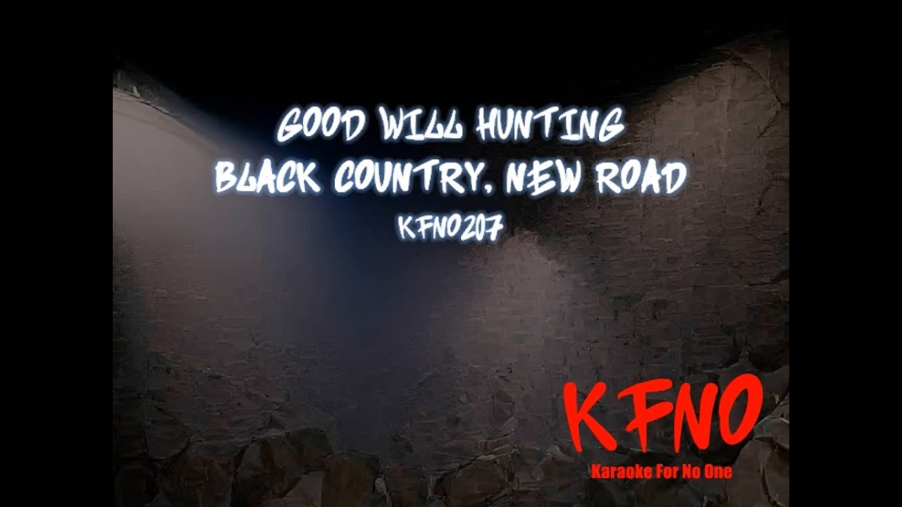 Black Country, New Road - Good Will Hunting [karaoke]