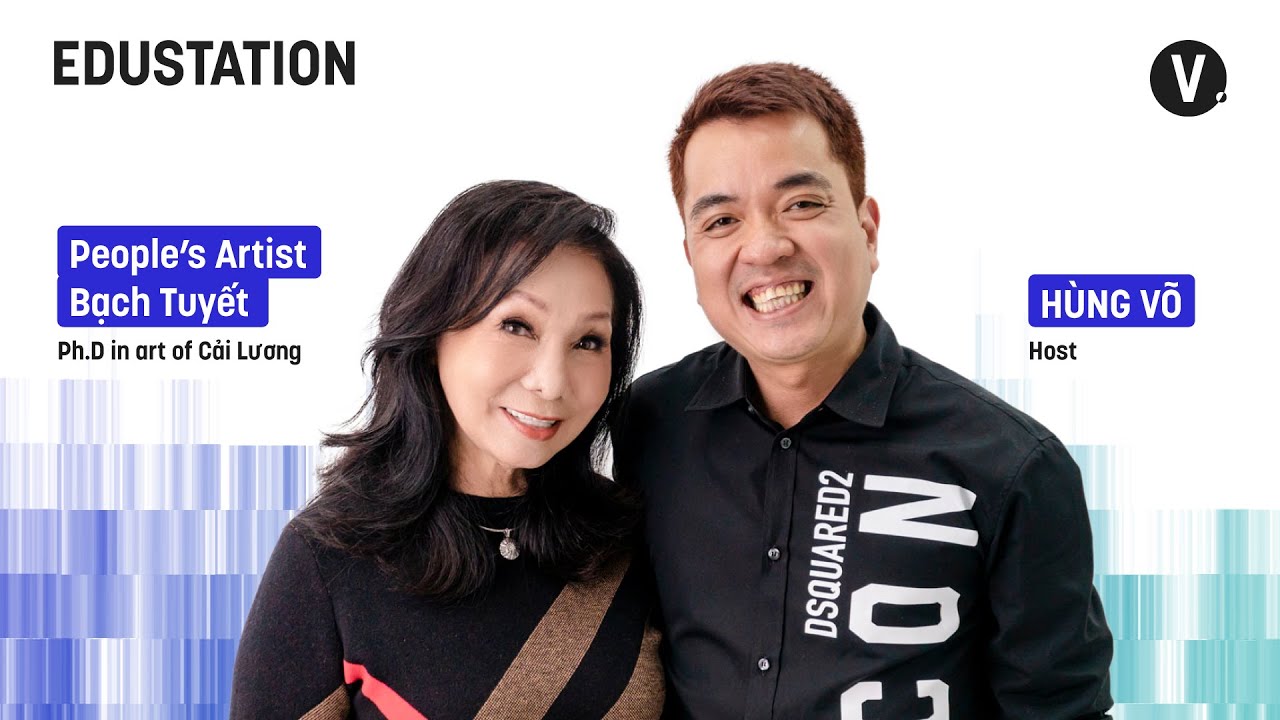 Ai xa xứ rồi cũng bắt đầu hiểu rõ hơn về bản sắc - NSND Bạch Tuyết | EduStation EP06