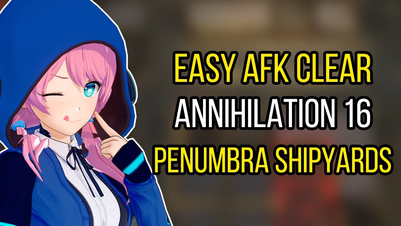 Easy AFK Clear! Annihilation 16, Penumbra Shipyards | Arknights