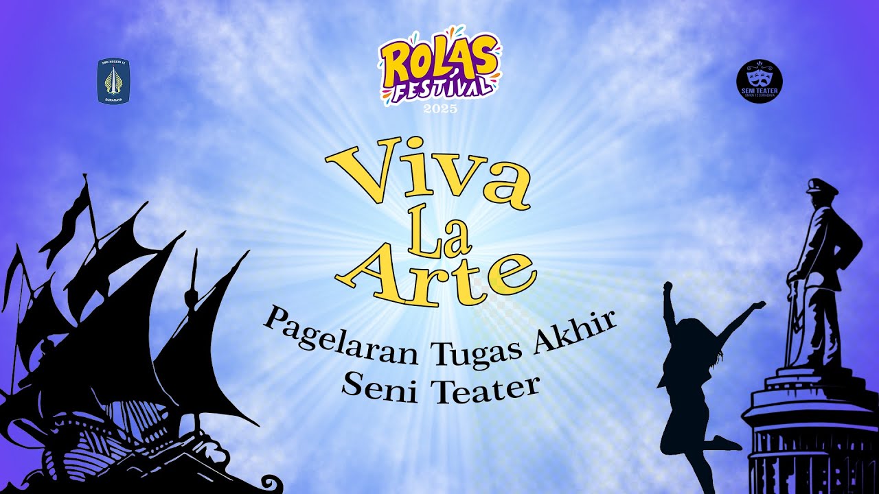 ROLAS FESTIVAL 2025 - PAGELARAN TUGAS AKHIR SENI TEATER - SMK Negeri 12 Surabaya