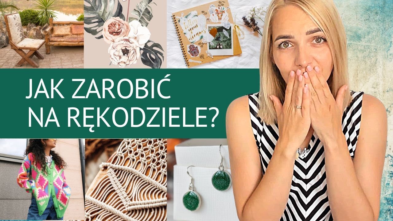 Jak zarobić na rękodziele - czy w ogóle się da prowadzić firmę?