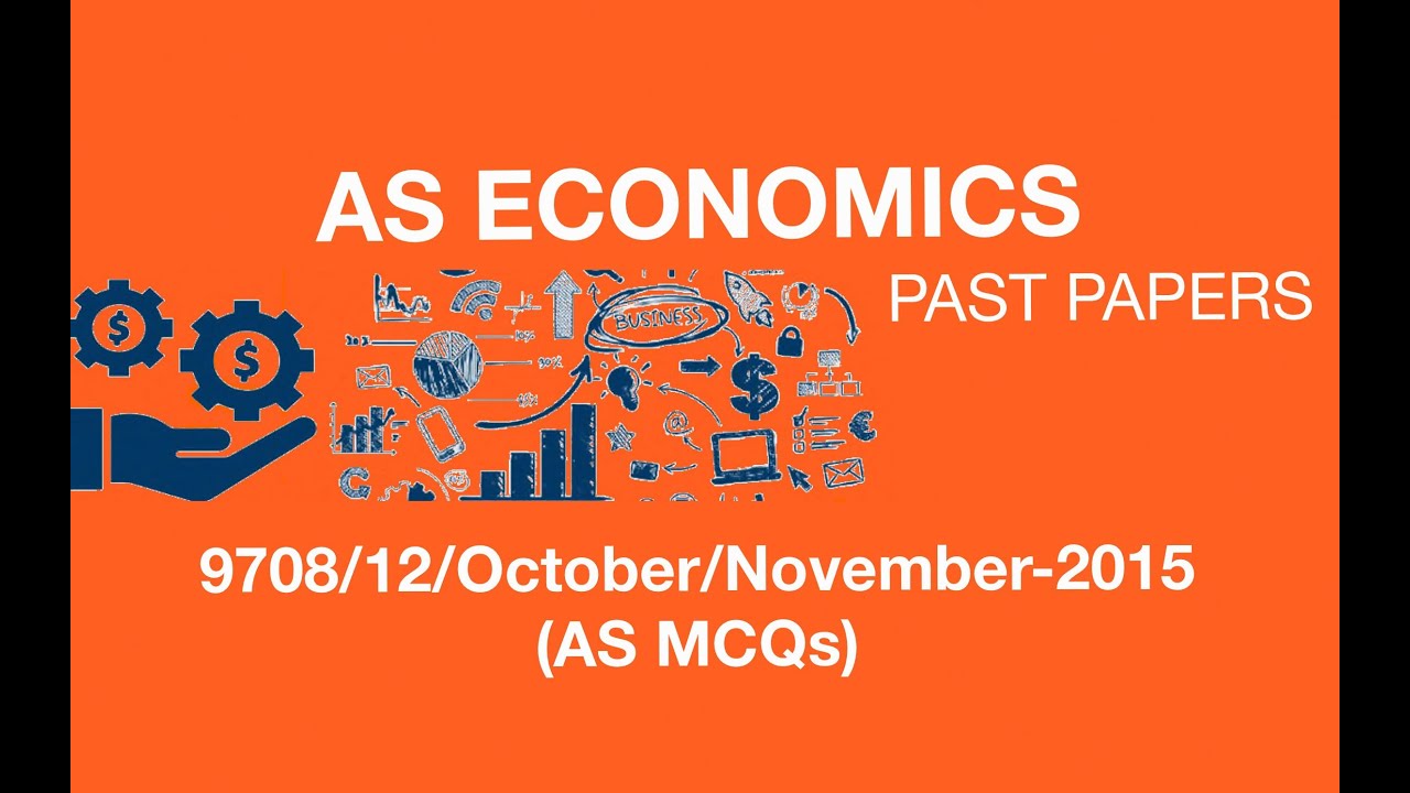 AS Economics 9708 Oct/November 2015 (P12) Paper 1 (MCQs) Variant 2
