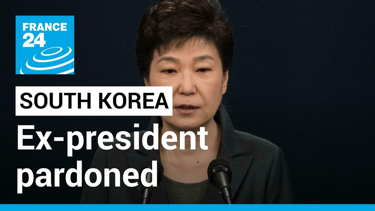 South Korea's ex-president Park Geun-Hye pardoned in 'expected move' • FRANCE 24 English