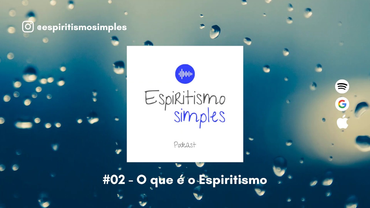 Podcast Espiritismo Simples #02 - O que é o Espiritismo
