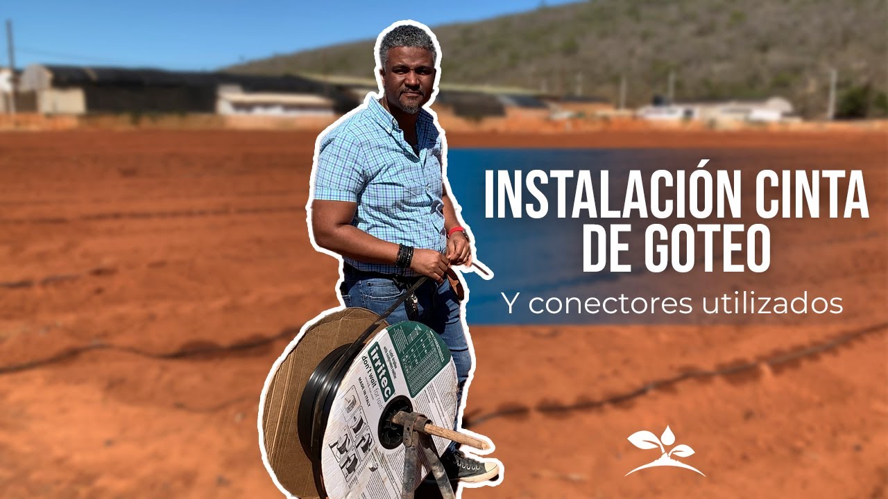 INSTALACIÓN CINTA DE GOTEO Y CONECTORES DE CINTAS