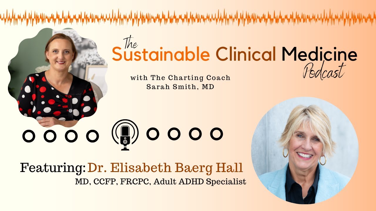 Managing ADHD and Executive Function in Physicians: Insights with Dr. Elisabeth Beg Hall Episode 156