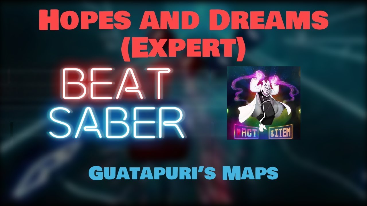 Beat Saber - Hopes and Dreams (From Undertale)