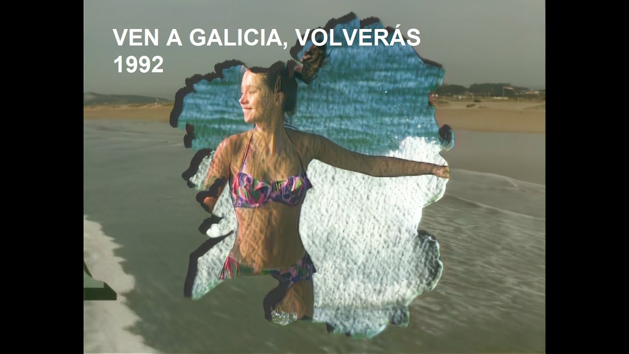 VEN A GALICIA, VOLVERÁS 1992