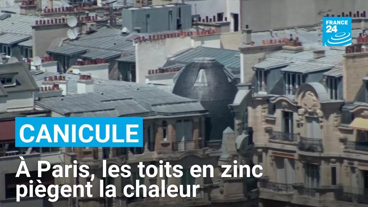 Canicule : à Paris, les toits en zinc piègent la chaleur • FRANCE 24