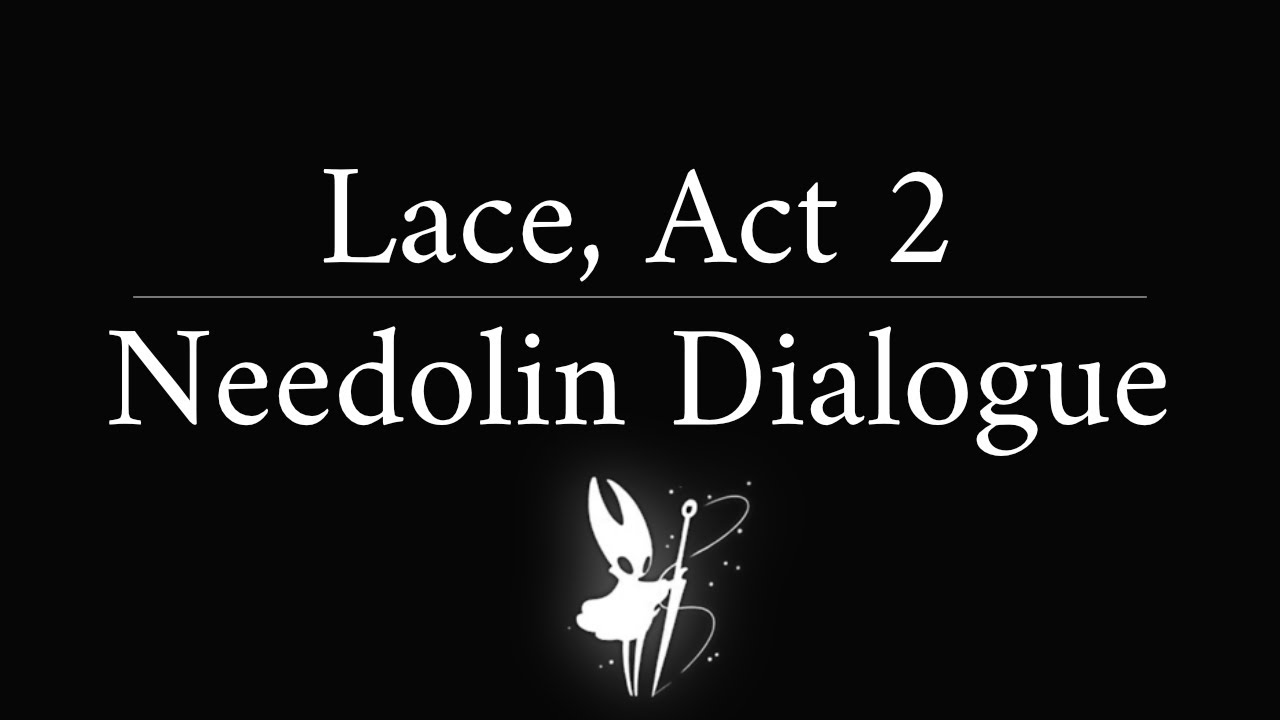 Lace Act 2, Needolin Dialogue
