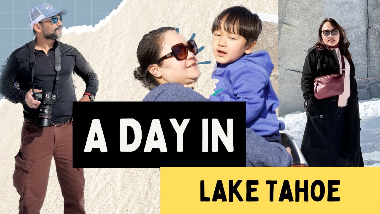 Winter Day in Lake Tahoe || California || Devaalaya || Travel Vlog