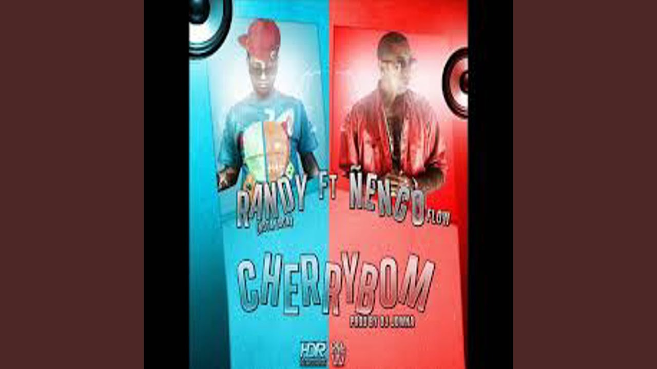 Cherry Bomb Randy Ft Ñengo Flow