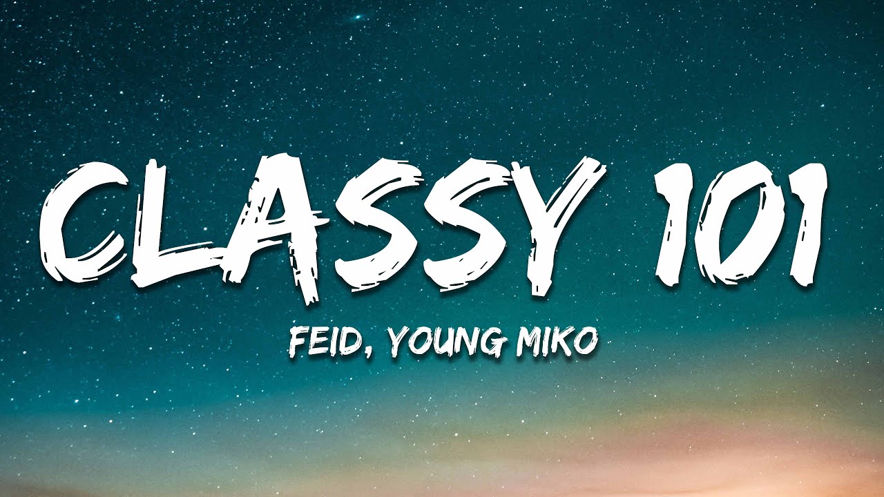 Feid, Young Miko - Classy 101 (Letra/Lyrics)