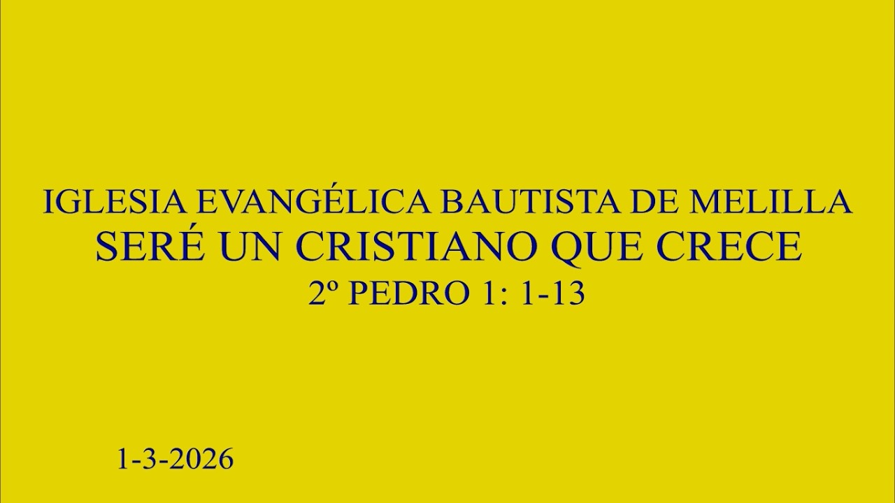 SERÉ UN CRISTIANO QUE CRECE. 2 PEDRO 1. 1-13     1- 3- 26