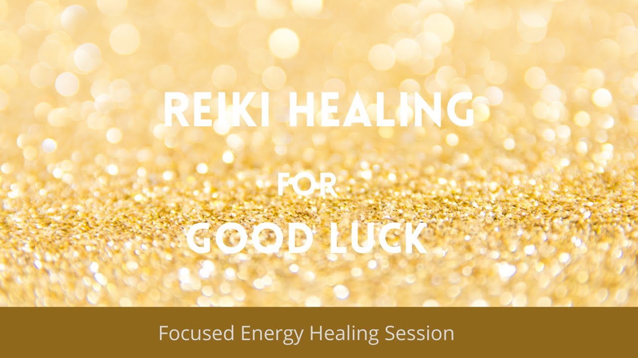 Reiki for Good Luck / Focused Energy Healing Session (You Got This!)
