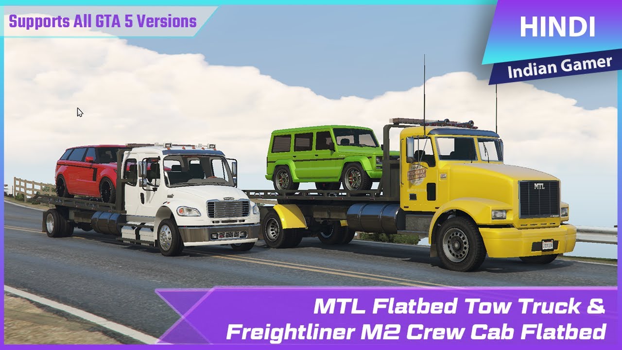 GTA 5 Offline -  MTL Flatbed Tow Truck & Freightliner M2 Crew Cab Flatbed | Addon | Tow Your Vehicle