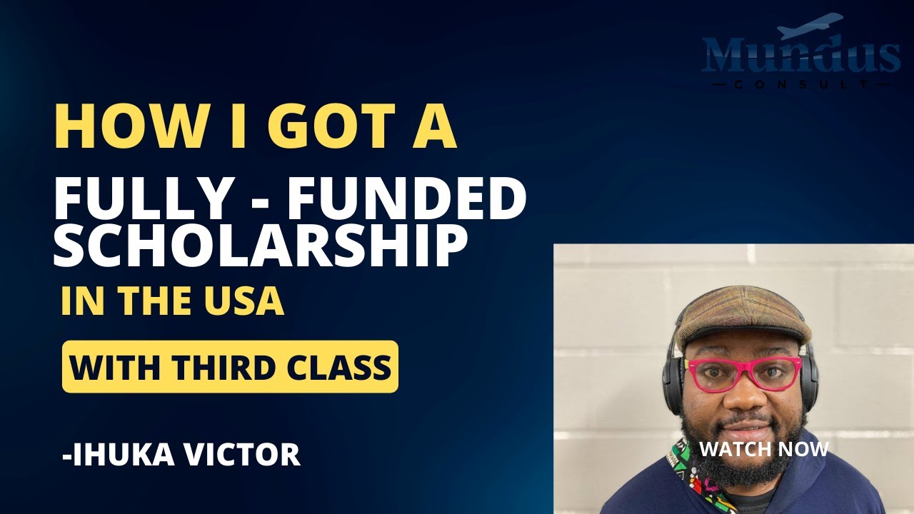 How I got a Fully Funded Scholarship in the USA with Third Class