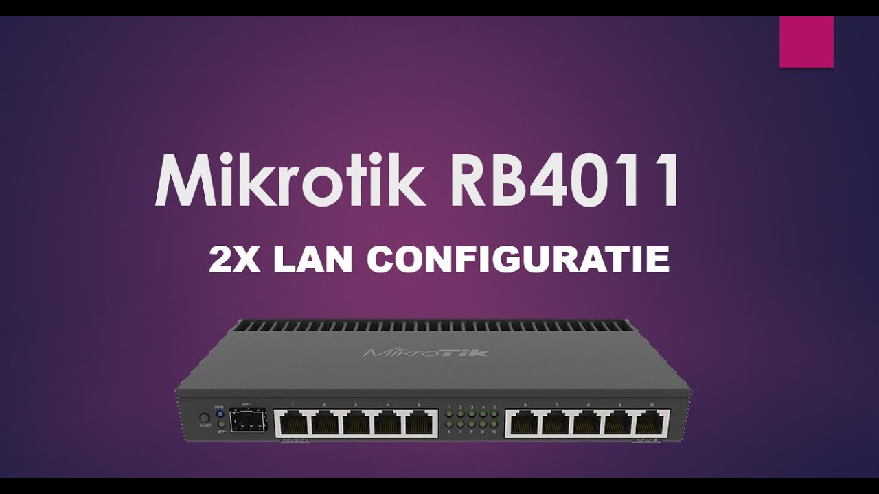 Mikrotik RB4011 2x LAN configuratie