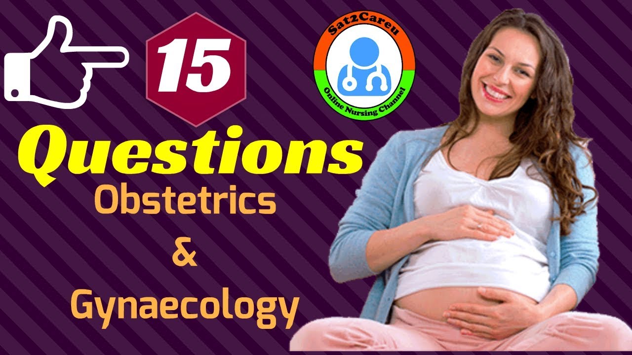 Obstetrics & Gynaecology Nursing Questions for ESIC Staff Nurse Exam and AIIMS Nursing Officer Exams