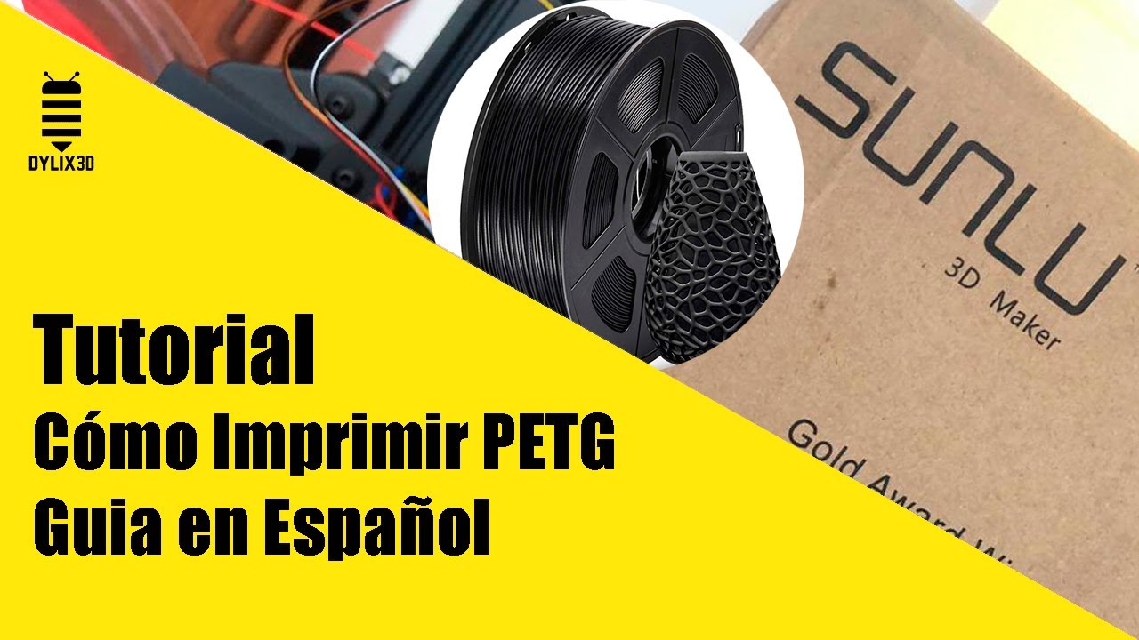 Cómo imprimir PETG 👨‍💻| Parámetros de Impresión y Filamento SUNLU PETG 🏅
