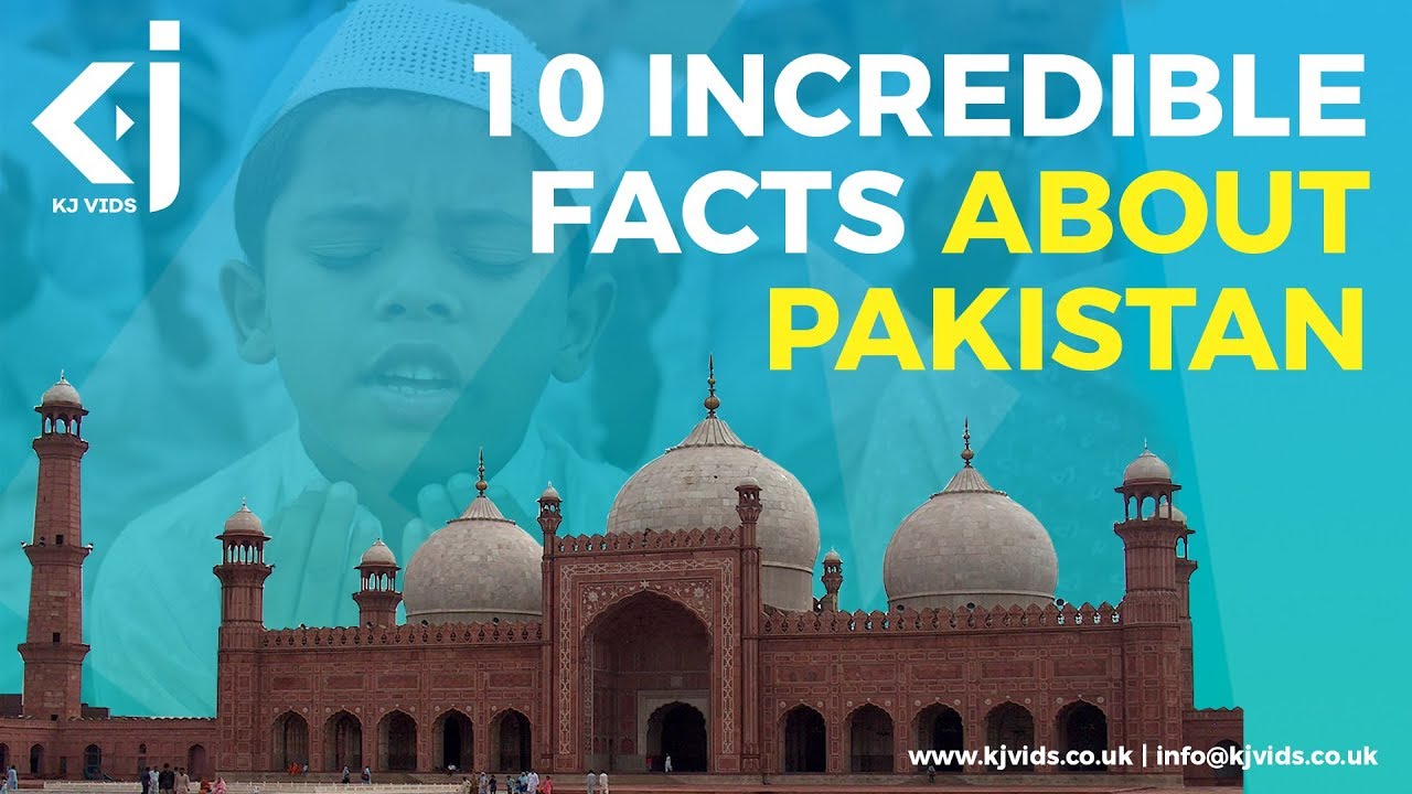 10 Incredible Facts about Pakistan