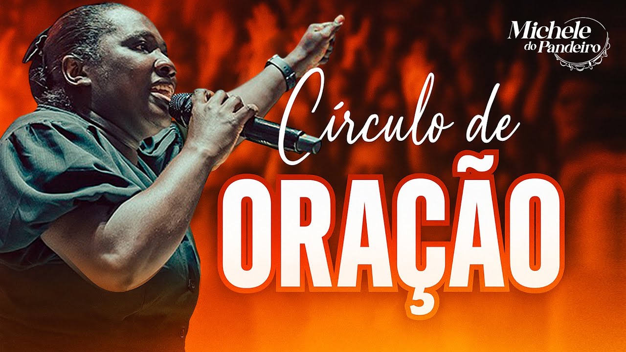 MICHELE DO PANDEIRO | CÍRCULO DE ORAÇÃO #15 (AO VIVO)