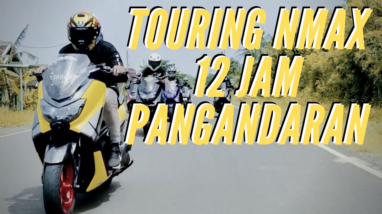 Touring NMAX 12 jam (Bandung - Pangandaran)