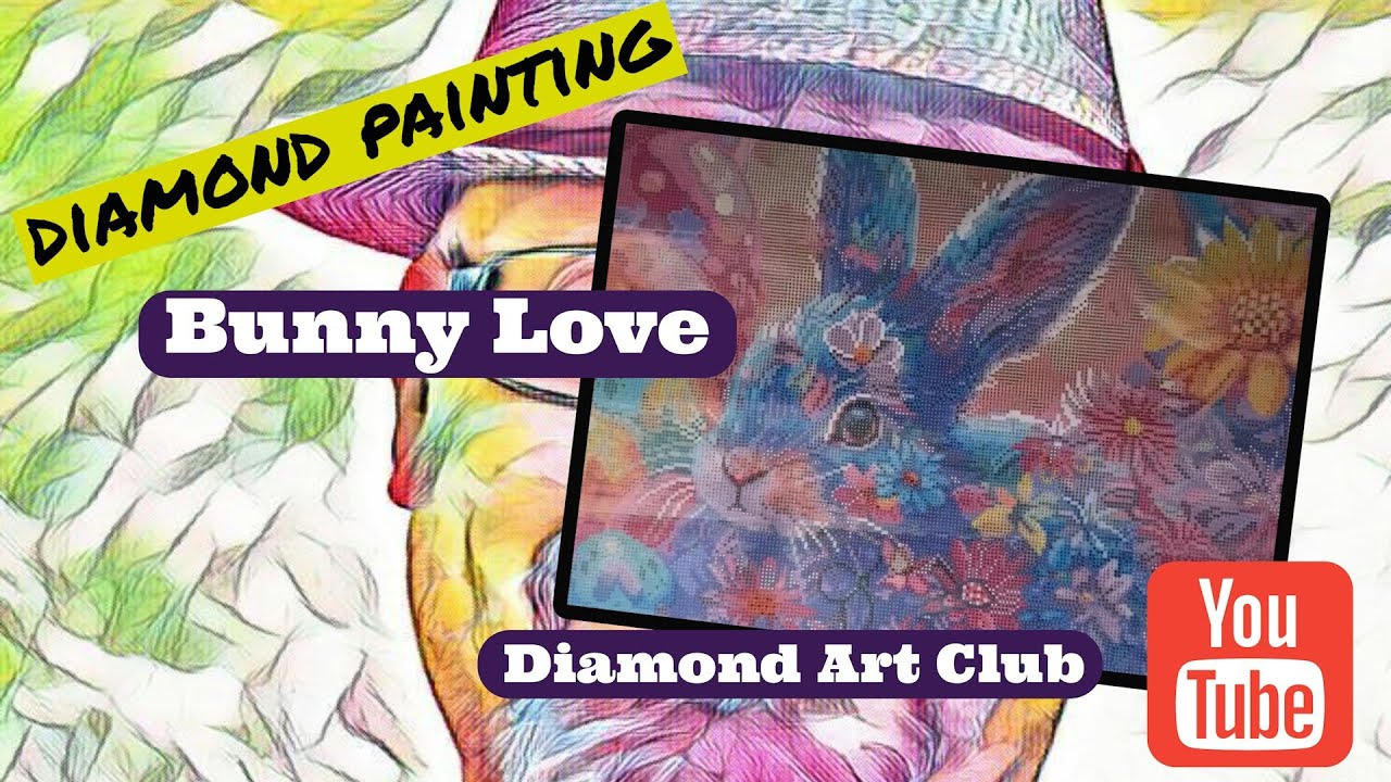 Diamond Art Club Unboxing - Bunny Love!