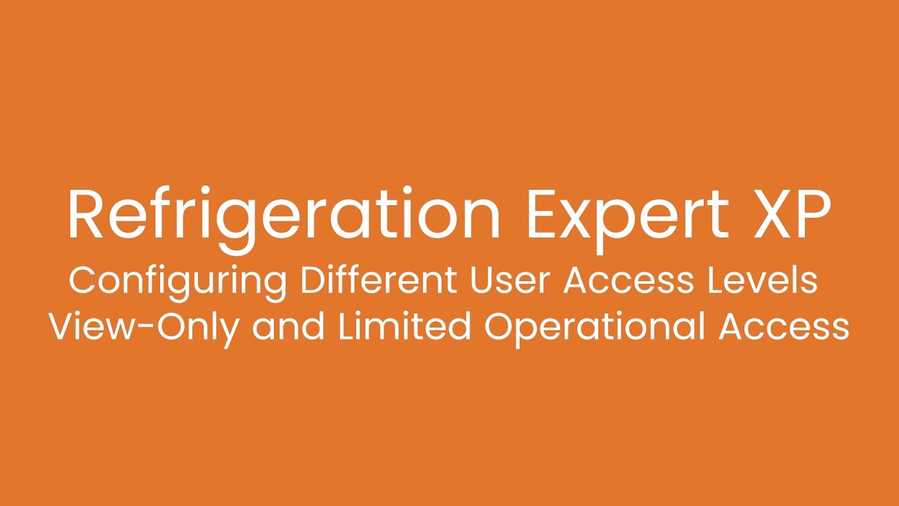 Refrigeration Expert XP - Configuring Different User Access Levels - Learn&Go