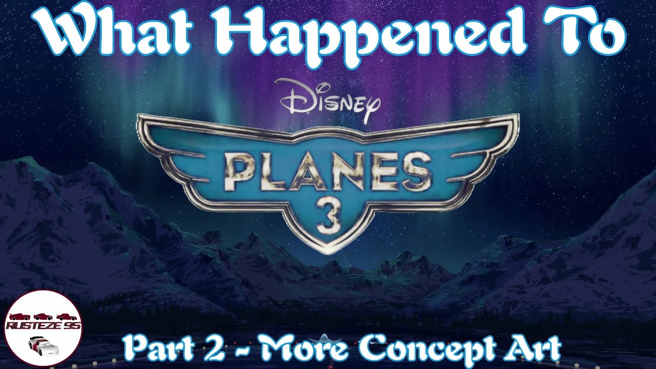 Больше концепт-артов и раскадровок — Что случилось с Planes 3 (часть 2)