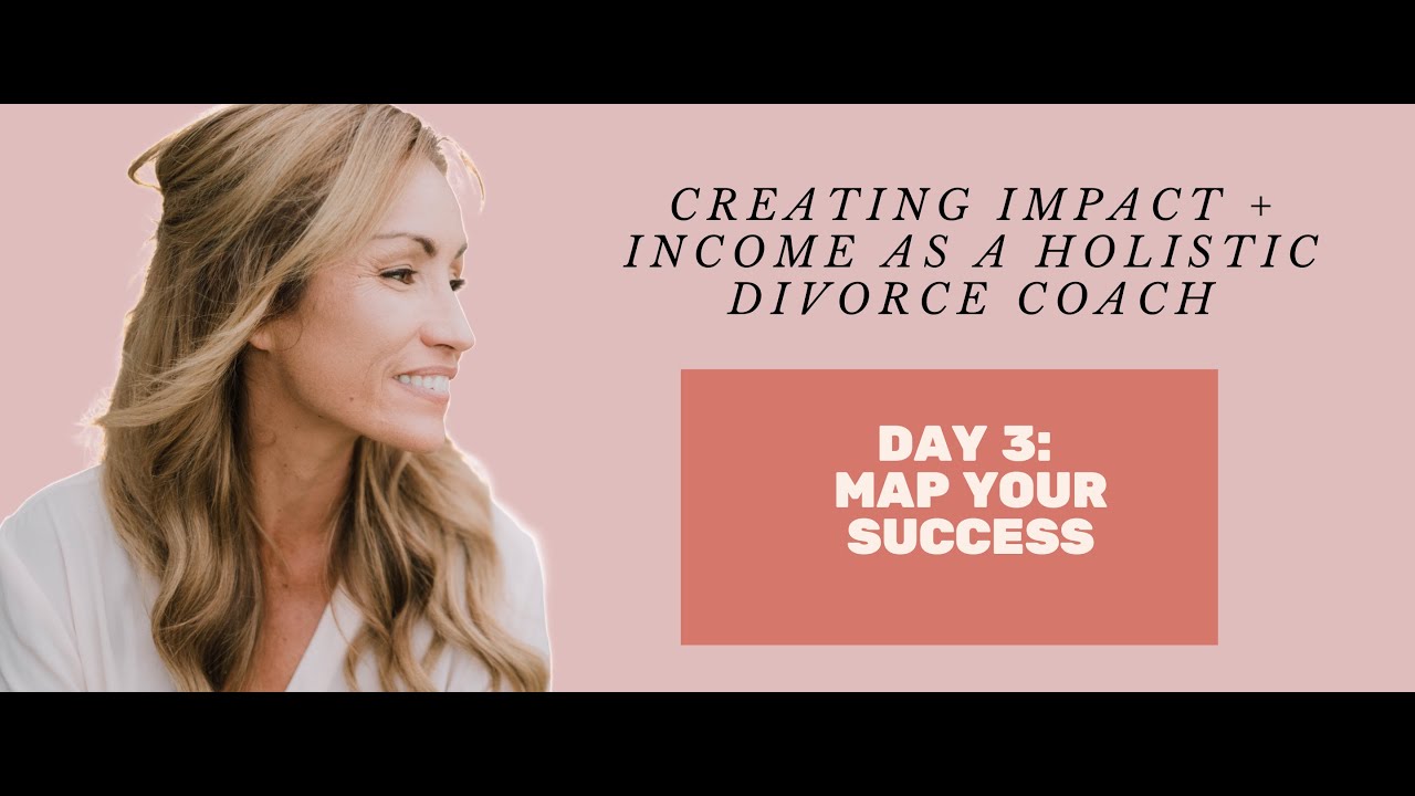 &ldquo;CREATE IMPACT AND INCOME AS A HOLISTIC DIVORCE COACH&rdquo; (3 of 3)
