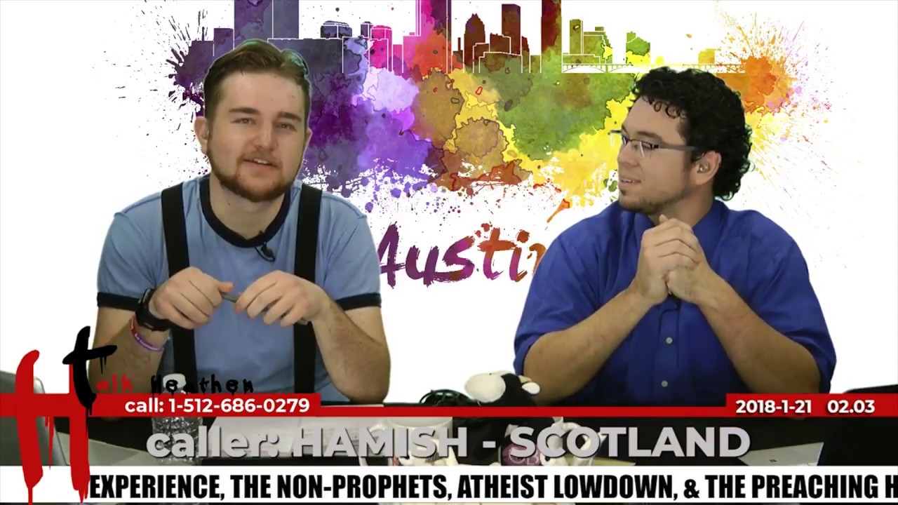 Bemused & Dillahunty is Afraid He Will Destroy His Atheism? | Hamish - Scotland | Talk Heathen 02.03