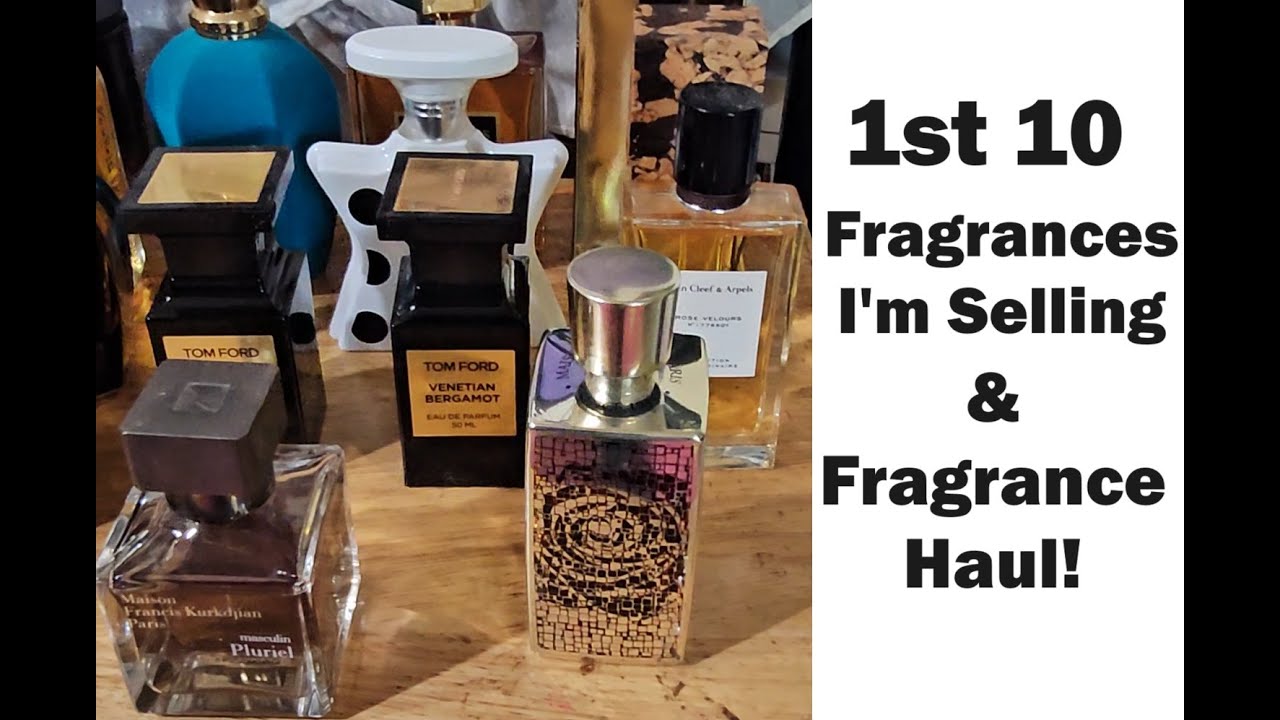 First 10 Fragrances I'm Selling & FRAGRANCE HAUL 2024