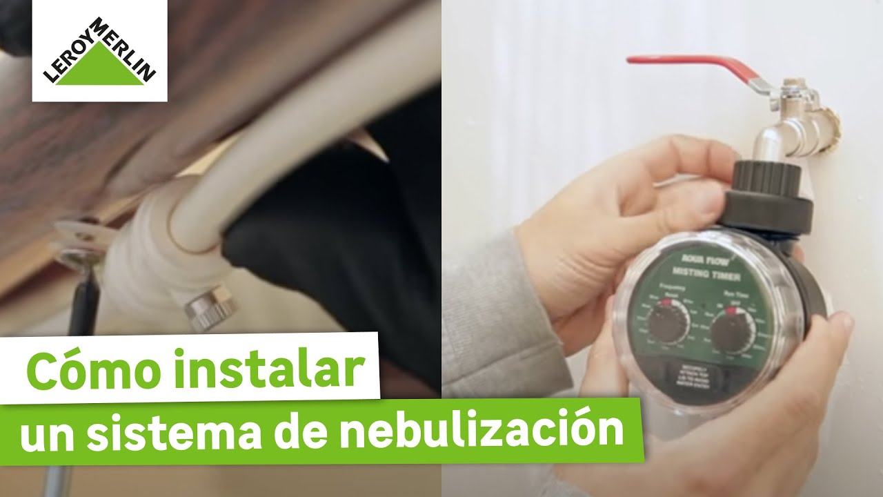 Cómo instalar un sistama de nebulización para jardín o terraza | Guía paso a paso | LEROY MERLIN