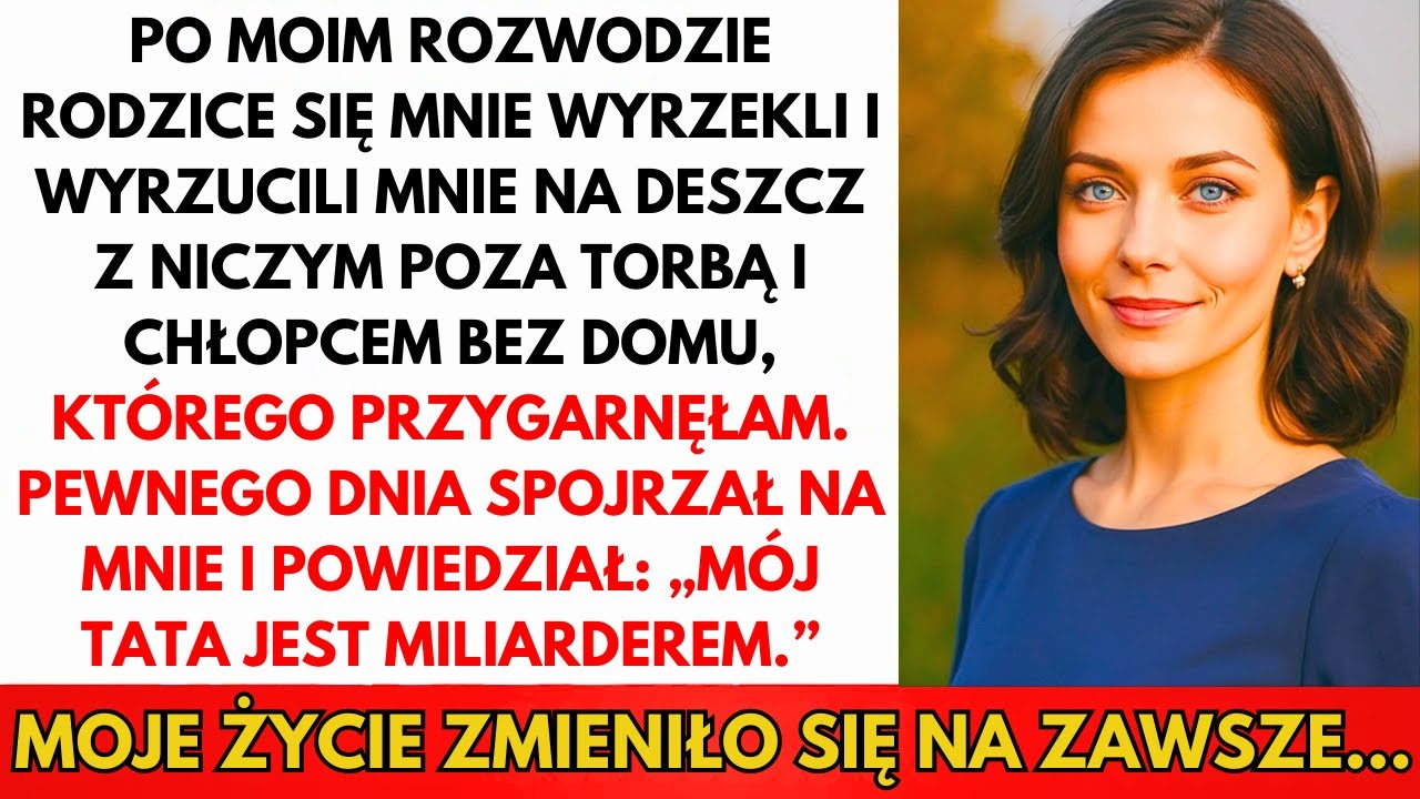 Po Rozwodzie Tata Mnie Wydziedziczył. Bezdomny Którego Przyjęłam Powiedział 
