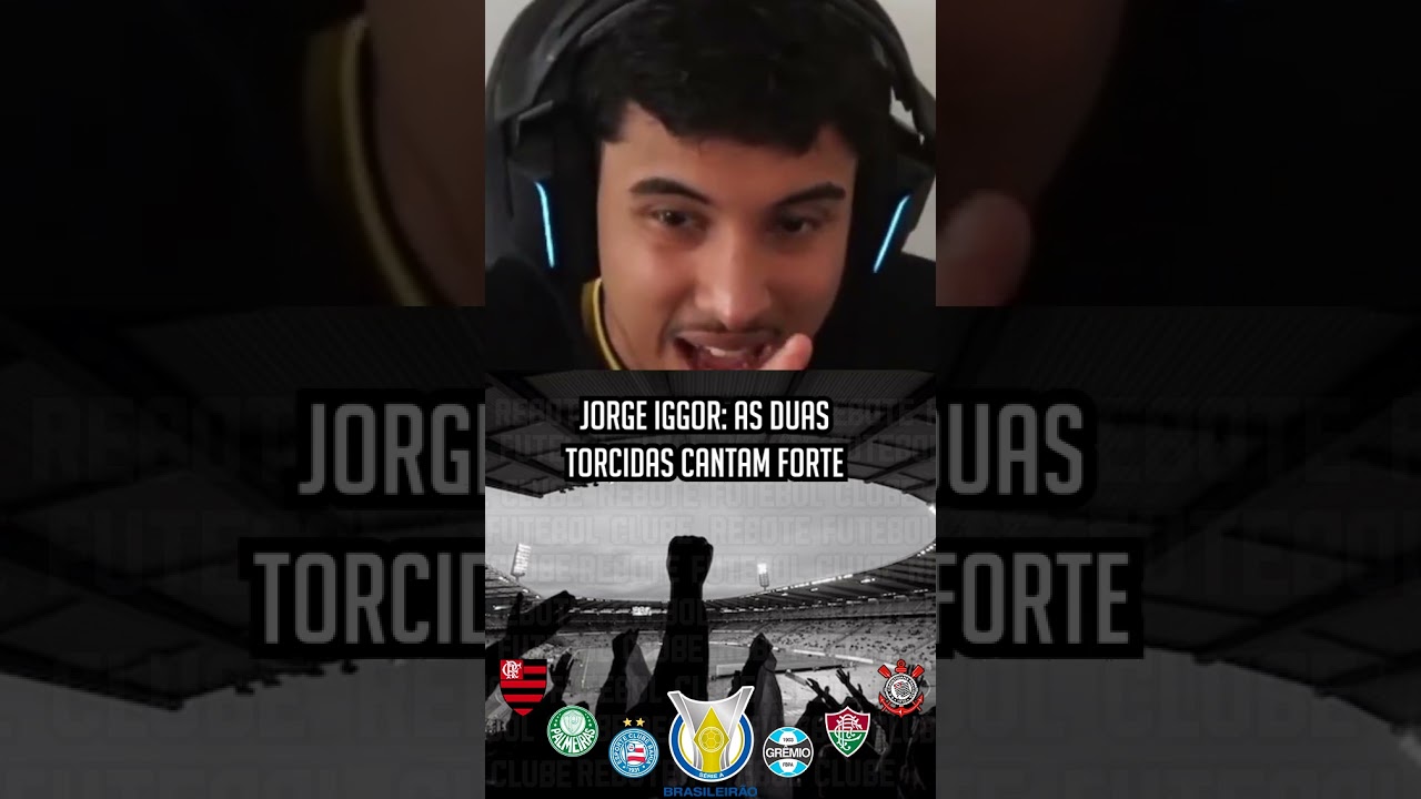 JORGE IGGOR: AS DUAS TORCIDAS CANTAM FORTE 