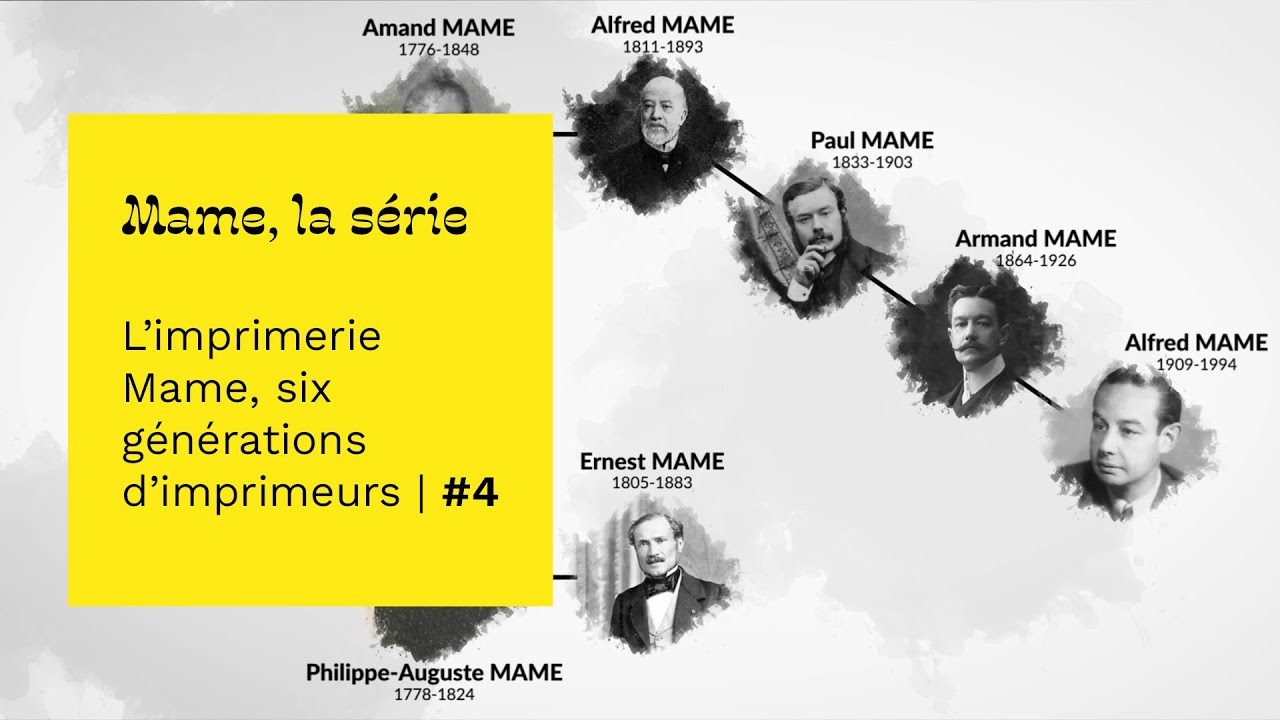 L&rsquo;imprimerie Mame, six g&eacute;n&eacute;rations d&rsquo;imprimeurs - Mame, la s&eacute;rie (4/8)