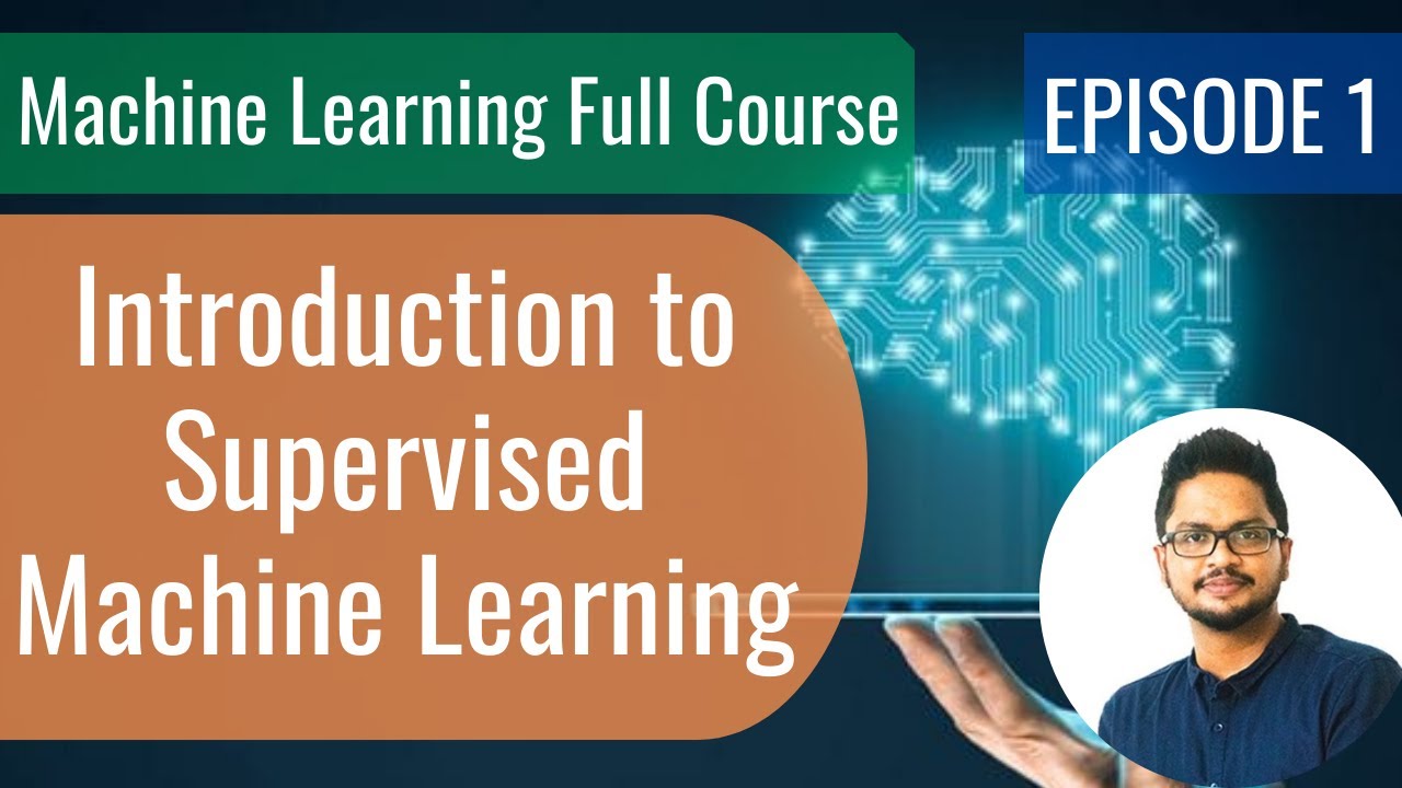 Machine Learning Ep1 - Introduction to Supervised Machine Learning