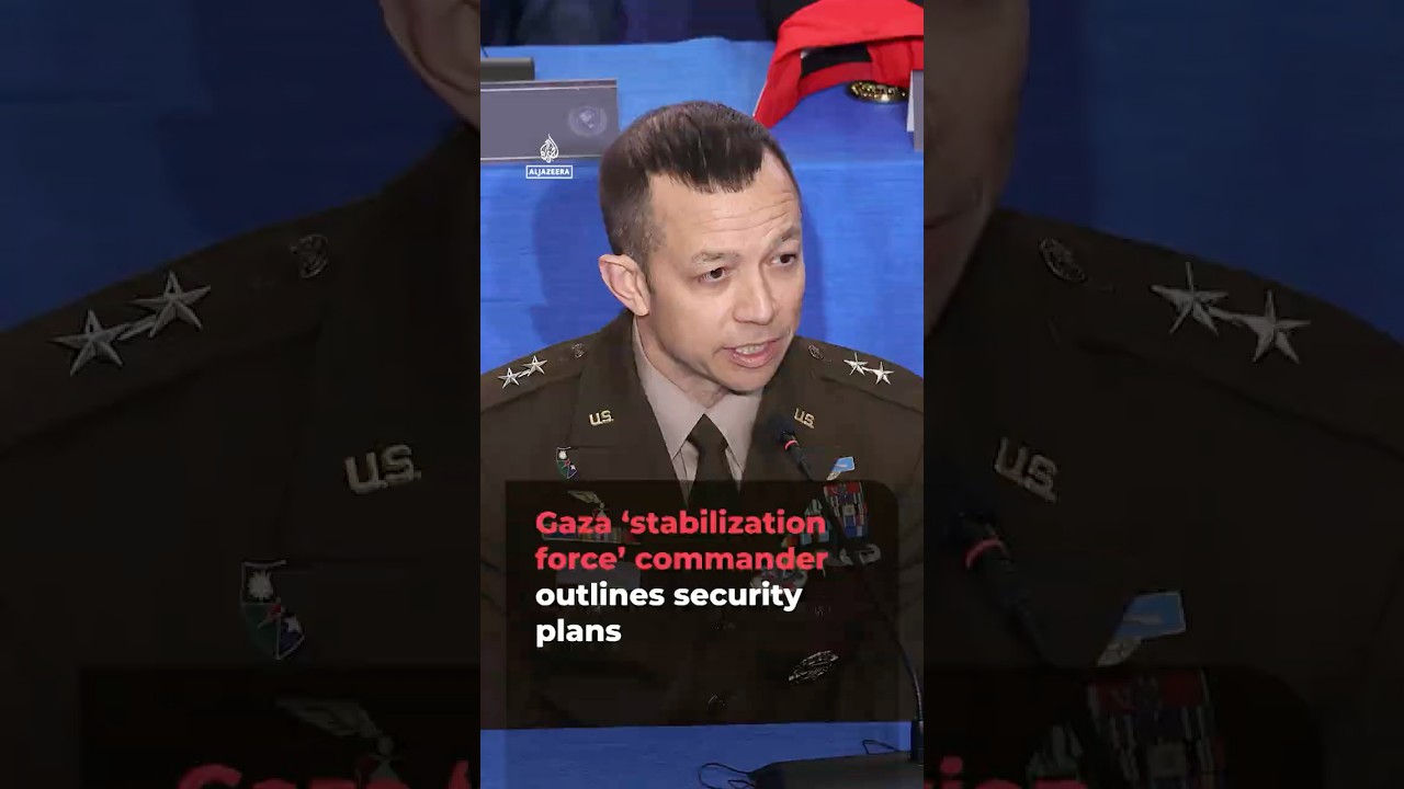 Gaza &lsquo;stabilization force&rsquo; commander outlines security plans | AJ #shorts